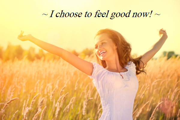 i-choose-to-feel-good-now-2